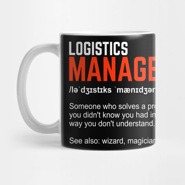 Funny Logistics Manager Gift by Dolde08